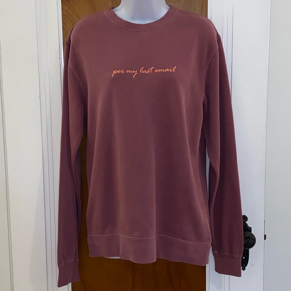NWOT Phenomenal Woman Per My Last Email Sweatshirt Embroidery Pink Office Funny